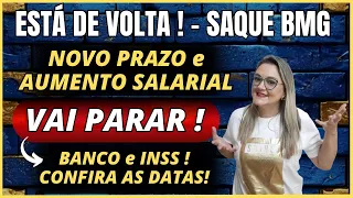 🔴 ESTÁ DE VOLTA SAQUE BMG ! - NOVO PRAZO E AUMENTO SALARIAL EM BREVE - VAI PARAR BANCO e INSS !