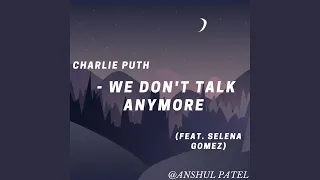 WE DONT TALK ANYMORE (audio edit)