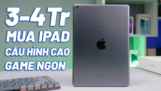 3-4 Triệu Mua iPad Gì Cấu Hình Cao, Chiến Game Ngon Nhất? Chiến Game 120FPS Qúa Dễ - HGĐN