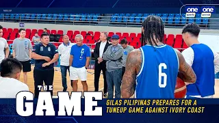 The Game | Gilas Pilipinas take on Ivory Coast in tune-up