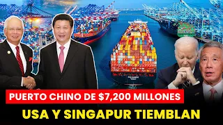 ¡China Sacude a Estados Unidos y Singapur! INVERSIÓN BILLONARIA EN SUPERPUERTO EN MALASIA