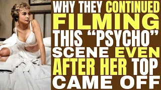 Why Janet Leigh wanted them to CONTINUE FILMING even after HER TOP CAME OFF in this PSYCHO scene!