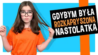 GDYBYM BYŁA ROZKAPRYSZANĄ NASTOLATKĄ #fikimikiagatkiimoniki