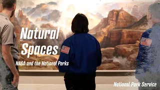 Natural Spaces - NASA astronaut draws parallels between art, science, and national parks