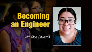 Becoming an Engineer with Skye Edwards