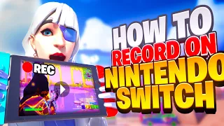 How To RECORD On Nintendo Switch In Fortnite For FREE! (Without Capture Card)
