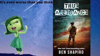 Ben Shapiro's book is bad. Let's discuss. (True Allegiance)