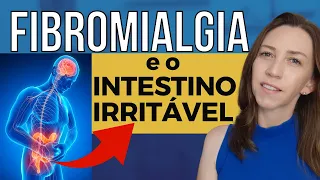 Fibromialgia e a Síndrome do Intestino Irritável entenda o que é