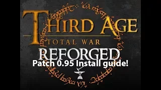 Third Age Reforged 0.95 Install Guide!