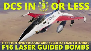 DCS F-16 Laser Guided Bomb Tutorial - F16 GBU12 With Auto-Laze - DCS In 3 Or Less