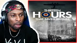 The 13 Hours That Saved Britain - World War II - History REACTION