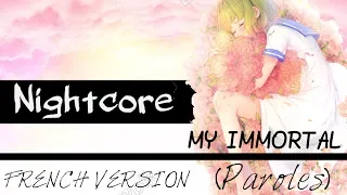 「Nightcore」→ MY IMMORTAL→ (Lyrics) (French version)