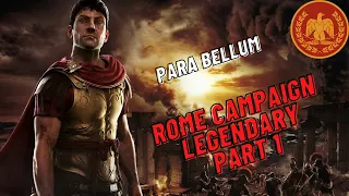 Total War: Rome II - Rome Legendary Campaign - Part 1 (Para Bellum)