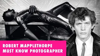 Must Know Photographer: Robert Mapplethorpe
