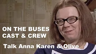 On the Buses Cast & Crew talk Anna Karen & Olive - Reg Varney, Stephen Lewis, Roy Skeggs, Anna Karen