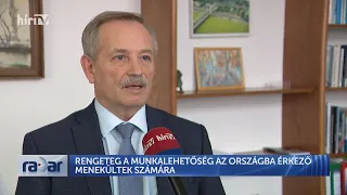 Radar - Rengeteg a munkalehetőség az országba érkező menekültek számára (2022-03-04) - HÍR TV