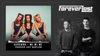 SEREBRO - Mi Mi Mi (Forever Lost Bootleg)