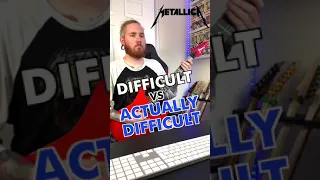 Difficult VS Actually Difficult | Metallica Edition |