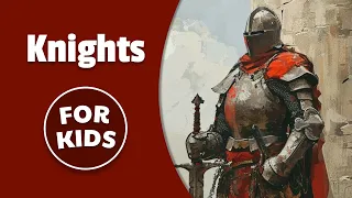 Knights of Medieval Europe for Kids | Bedtime History