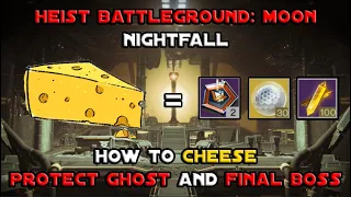 How To Cheese Heist Battleground: Moon (Easy Grandmaster Completion) [Destiny 2]