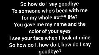 How Do I Say Goodbye-Dean Lewis (Clean/Lyrics)