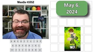 Many many Bens? | Wordle #1052 (May 6 2024)