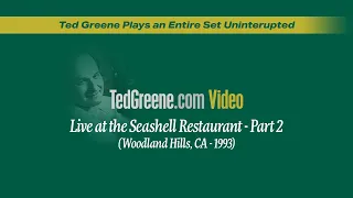 Ted Greene - Live at the Seashell Restaurant - Part 2