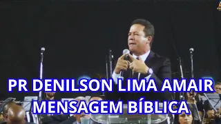 A maior mensagem da Bíblia, PR, Denílson Lima "Prepare para se emocionar"