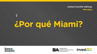 Capacitación virtual | ¿Por qué Miami?