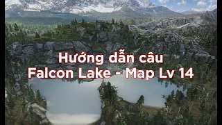 [Fishing Planet VN - Tip & Trick for Newbie] Hướng dẫn câu Falcon Lake - Oregon - Map level 14