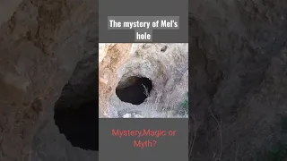 The mystery of Mel's hole || Mystery ٫ Magic or Myth ?