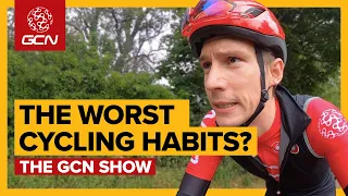 The Worst Cycling Habits? | GCN Show Ep. 388