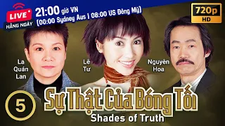 TVB Sự Thật Của Bóng Tối tập 5/25 | tiếng Việt | Trương Trí Lâm, Vương Hỷ, Lê Tư | TVB 2004