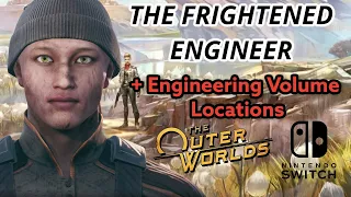 THE FRIGHTENED ENGINEER I ENGINEER VOLUME LOCATIONS I THE OUTER WORLDSI NINTENDO SWITCH