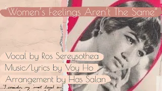 “Women’s Feelings Aren’t The Same” by Ros Sereysothea w/ English T Khmer Song ចិត្តស្រីមិនដូចគ្នាទេ