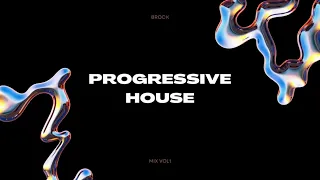 Progressive house mix - Brock