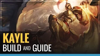 League of Legends - Kayle Build and Guide