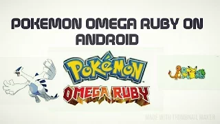 how to download and play pokemon omega ruby on android