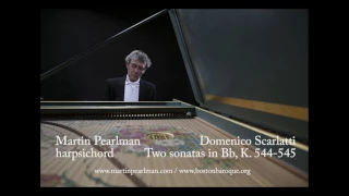 Martin Pearlman, harpsichord - Scarlatti, Two sonatas in Bb, K.  544-545