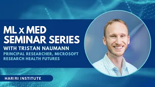 MLxMED Seminar Series: Tristan Naumann