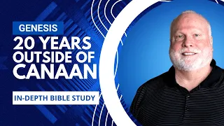 Book of Genesis Bible Study 59 | Jacob's 20 Years Outside of Canaan | Pastor Allen Nolan Sermon