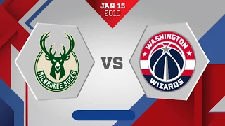 Milwaukee Bucks vs Washington Wizards: January 15, 2018