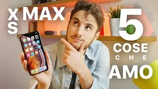 5 COSE che AMO di iPhone XS Max!