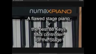 Studiologic Numa X Piano 88, a flawed Stage Piano or the best Stage MIDI Controller