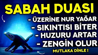 SABAH DUASI - Her Kim Bu Duayı HER SABAH Dinlerse ZENGİN OLUR, BEREKETİ ARTAR! ( Sabah Duası Dinle )