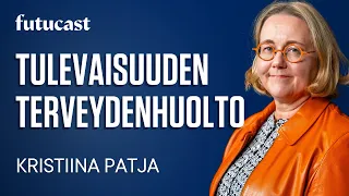 Suomen terveydenhuollon tulevaisuus | Kristiina Patja #422