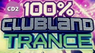 100% Clubland Trance CD2 - Clubland Trance Classics 2021