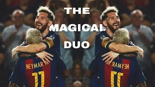 Lionel Messi & Neymar jr- The Magilcal Duo - Crazy Skills And Goals Show | 2016/17 || HD ||