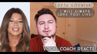 Vocal Coach Reacts! Edyta Górniak! I Will Always Love You! Live!