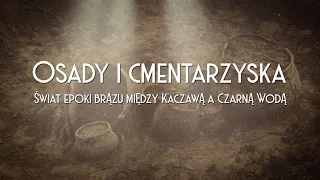 Osady i cmentarzyska. Świat epoki brązu między Kaczawą a Czarną Wodą.